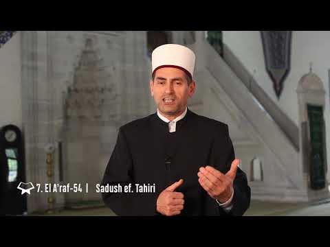 NJË AJET NJË KOMENT || Hoxhë Sadush ef. Tahiri ( El A’raf 54 )