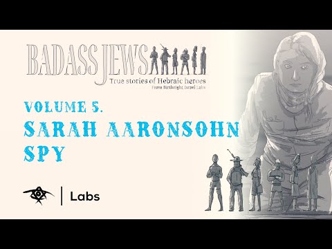 Badass Jews: Sarah Aaronsohn - Spy (Vol 5)