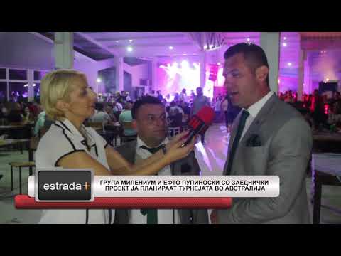 Estradaplus 31.07.2018 - Grupa Milenium i Efto Pupinoski so zaednicki proekt
