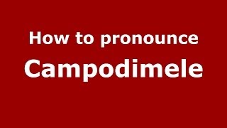 How to pronounce Campodimele