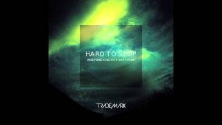 Trademark - Hard To Stop (Vicetone x Ne-Yo x Daft Punk)