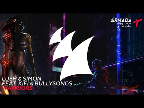 Клип Lush & Simon feat. Kifi & Bullysongs - Warriors (Radio Edit)