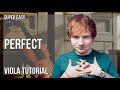 SUPER EASY How To Play Perfect By Ed Sheeran On Viola Tutorial