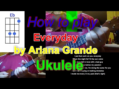 download lagu mp3 mp4 Ariana Grande Everyday Ukulele Chords, download lagu Ariana Grande Everyday Ukulele Chords gratis, unduh video klip Ariana Grande Everyday Ukulele Chords