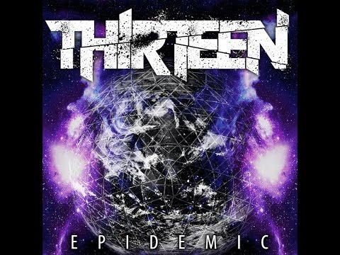 THIRTEEN - EPIDEMIC | POST HARDCORE/ EXPERIMENTAL 2018