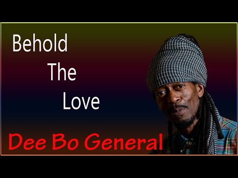 Dee Bo General - Behold The Love  (Official Music Video)