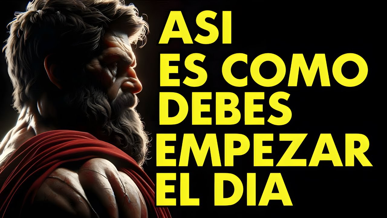 12 COSAS que DEBES HACER CADA MAÑANAPARA DOMINAR TU MENTE Y TU DÍA l LECCIONES DE ESTOICISMO