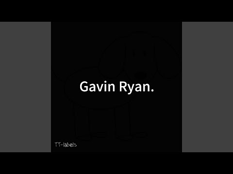 Gavin Ryan.