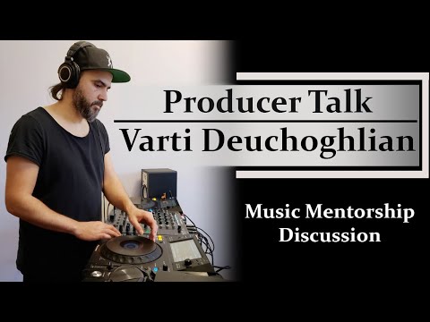 Chat with EDM Producer Varti Deuchoghlian