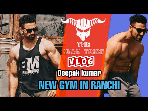 THE IRON TRIBE | NEW GYM IN RANCHI | | DEEPAK KUMAR | RANCHI JHARKHAND | BIPLAW VLOGS