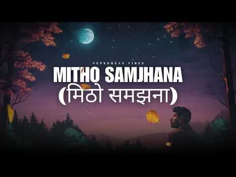 Mitho Samjhana (मिठो सम्झना) | Emotional Nepali Love Song | Beautiful Memories of Lost Love