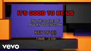 Bucky Covington - It&#39;s Good To Be Us (Karaoke)
