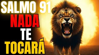 SALMO 91: La Oración más Poderosa de Protección (Escúchalo hoy)