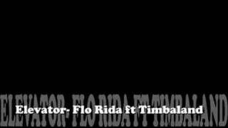 Elevator- Flo Rida ft. Timbaland