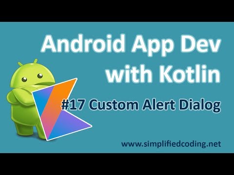17 Android Application Development with Kotlin Custom Alert Dialog