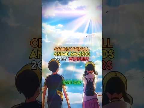 Crunchyroll Anime Awards 2025 Winners (Part 1)✨| #anime #animeawards #crunchyroll #rushiledits #fyp