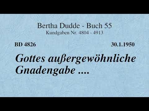 BD 4826 - GOTTES AUSSERGEWÖHNLICHE GNADENGABE ....