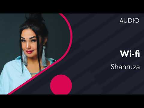 Shahruza | Шахруза - Wi-fi (AUDIO)