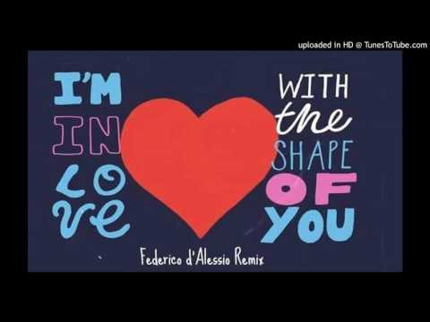 Ed Sheeran - Shape of You ( Federico d'Alessio Remix )
