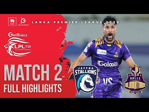 LPL 2020 | Match 2 | Galle Gladiators vs Jaffna Stallions | Full Highlights
