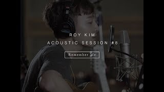 로이킴 Roy Kim - Remember Me (Original) ACOUSTIC SESSION #8