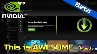 NVIDIA App (Beta) - This Is AWESOME (Well, Mostly)