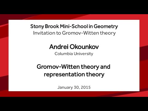 Gromov-Witten theory and representation theory - Andrei Okounkov