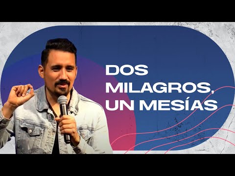 DOS MILAGROS, UN MESÍAS