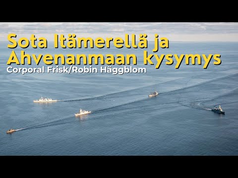 Sota Itämerellä ja Ahvenanmaan kysymys - Corporal Frisk/Robin Häggblom