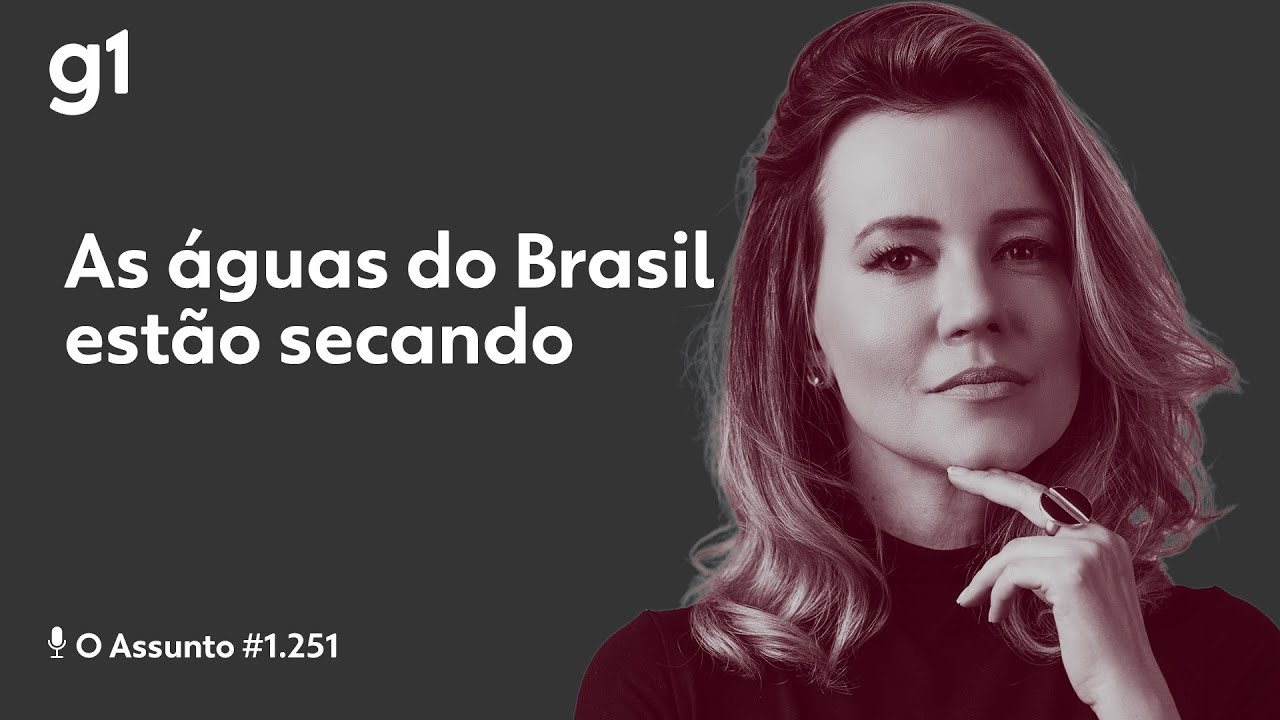 As águas do Brasil estão secando | O ASSUNTO