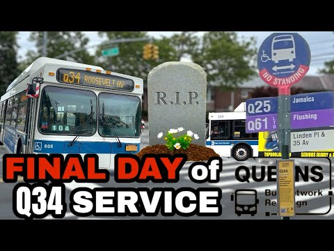 FINAL DAY OF Q34 SERVICE (RIP) | Queens Bus Network Redesign