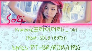 PRIMARY - Diet (Feat. SOLJI) [LEGENDADO PT-BR LYRICS{Color Coded PT-BR/ROM/HAN}]