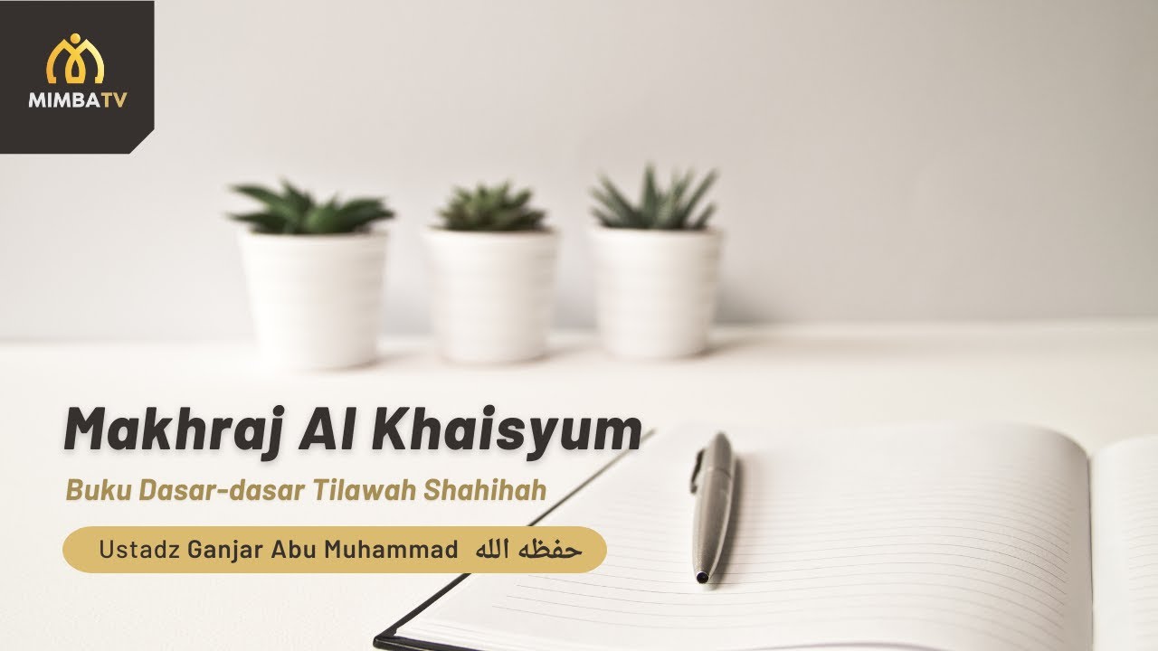 [LIVE] Simak Sekarang!   Pembahasan: Dasar-dasar Tilawah Shahihah: Makhraj Al K…