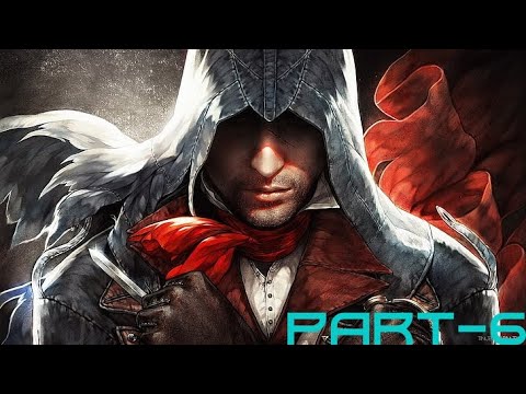 Assassin's Creed Unity Gameplay Walkthrough Part-6(AC Unity) | No Commentary