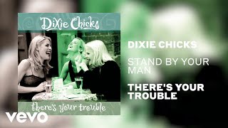 The Chicks - Stand By Your Man (Official Audio)
