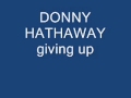donny hathaway giving up