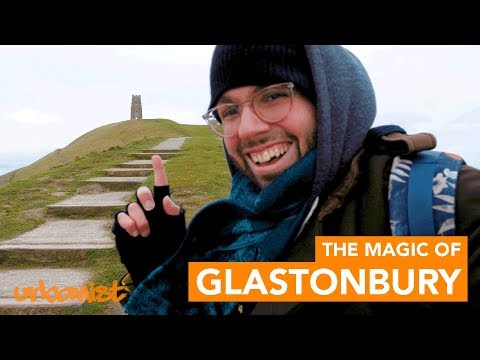 Glastonbury: Most Magical Place on Earth