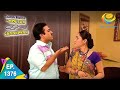 Taarak Mehta Ka Ooltah Chashmah Episode 1376 Full Episode