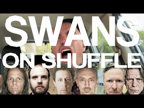 SWANS on shuffle be like...