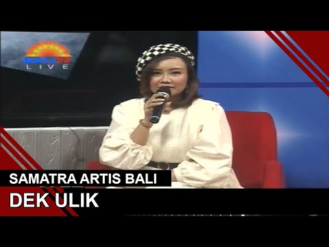 DEK ULIK | SAMATRA ARTIS BALI