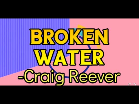 Broken Water- Craig Reever (feat. G. Curtis), Lyrics/Lyric Video