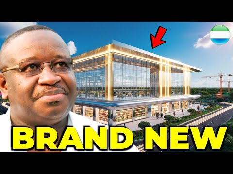 Sierra Leone's Ongoing and upcoming Projects That Could Outsmart Ghana