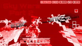 Sky Wars part 2