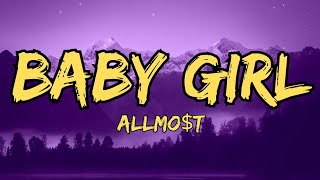 Download lagu ALLMO$T - Baby Girl (Lyrics) mp3