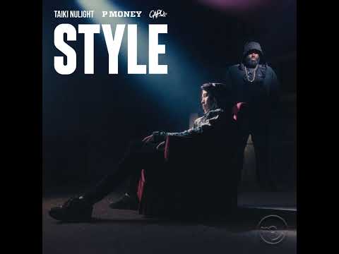 Taiki Nulight, P Money & Capo Lee - Style