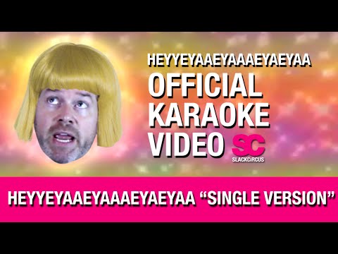 HEYYEYAAEYAAAEYAEYAA Official Karaoke Video