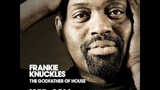 MY TRIBUTE TO FRANKIE KNUCKLES