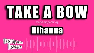 Rihanna - Take A Bow (Karaoke Version)