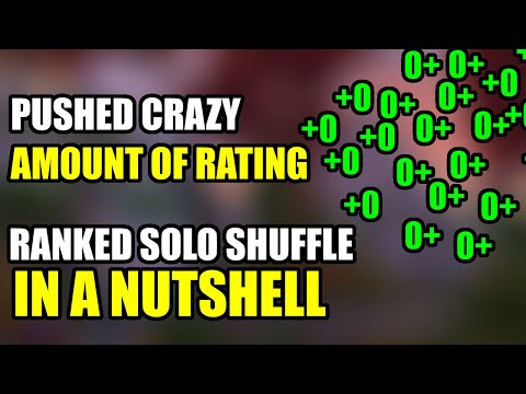 PUSHED SO MUCH RATING IN SOLO SHUFFLE IT WONT GIVE ME MORE - RANKED SOLO SHUFFLE IN A NUTSHELL