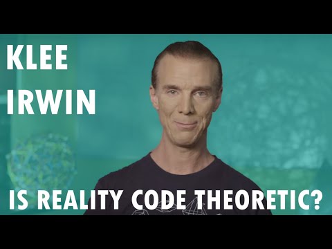 Klee Irwin - Is Reality Code Theoretic?